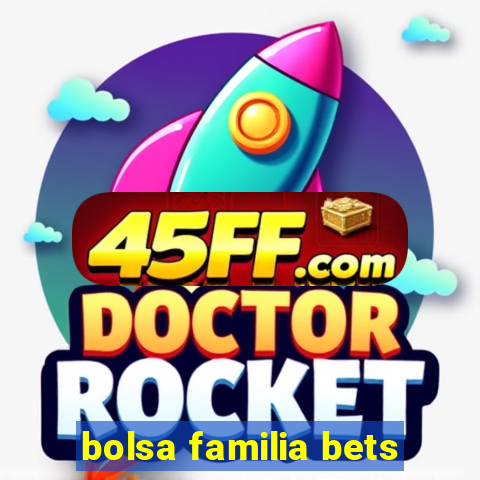 bolsa familia bets